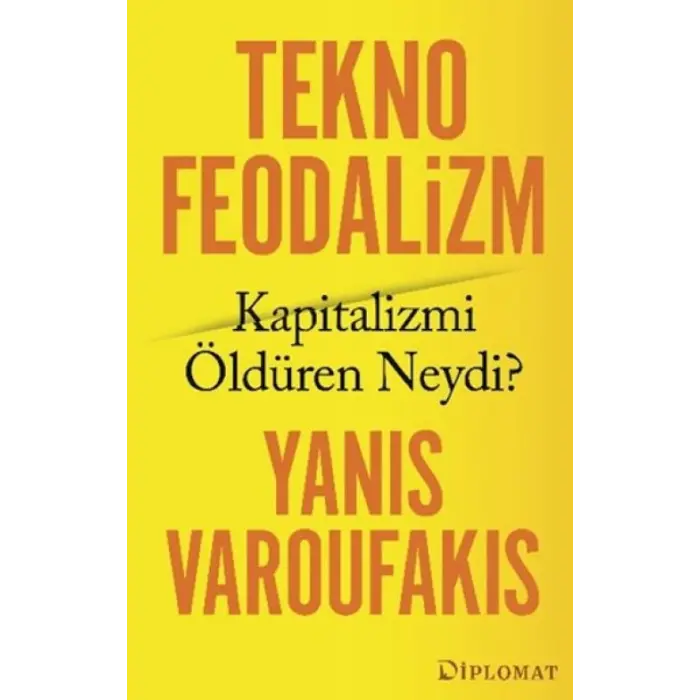 Teknofeodalizm: Kapitalizmi Öldüren Neydi?