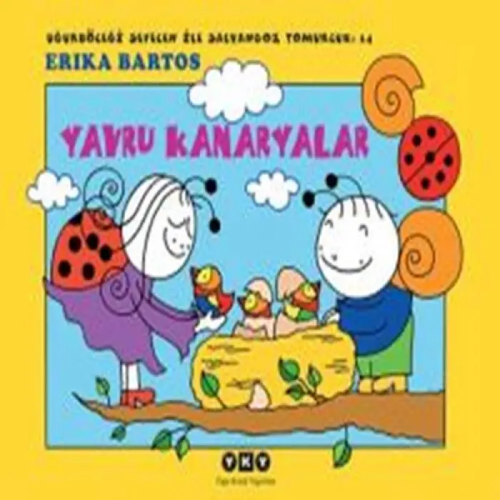 Uğurböceği Sevecen ile Salyangoz Tomurcuk 14 - Yru Kanaryalar