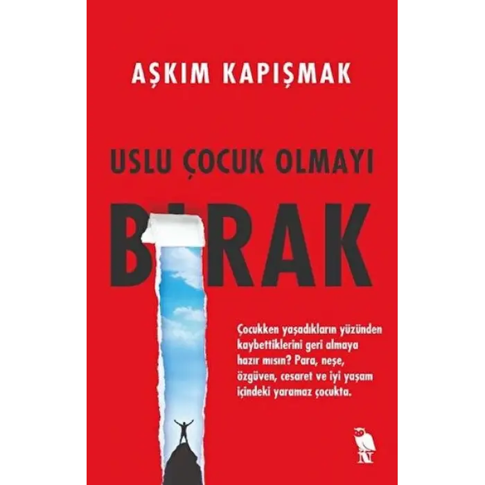 Uslu Çuk Olmayı Bırak