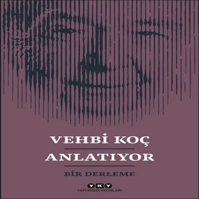 Vehbi K Anlatıyor- Bir Derleme