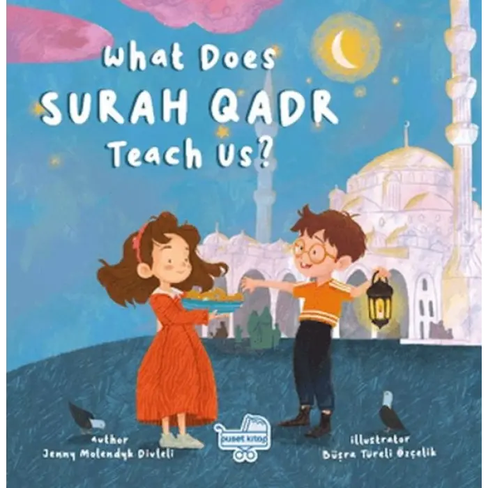What Does Surah Qadr Teach Us? (İngilizce Kadir Suresi Bize Ne Anlatıyor?)