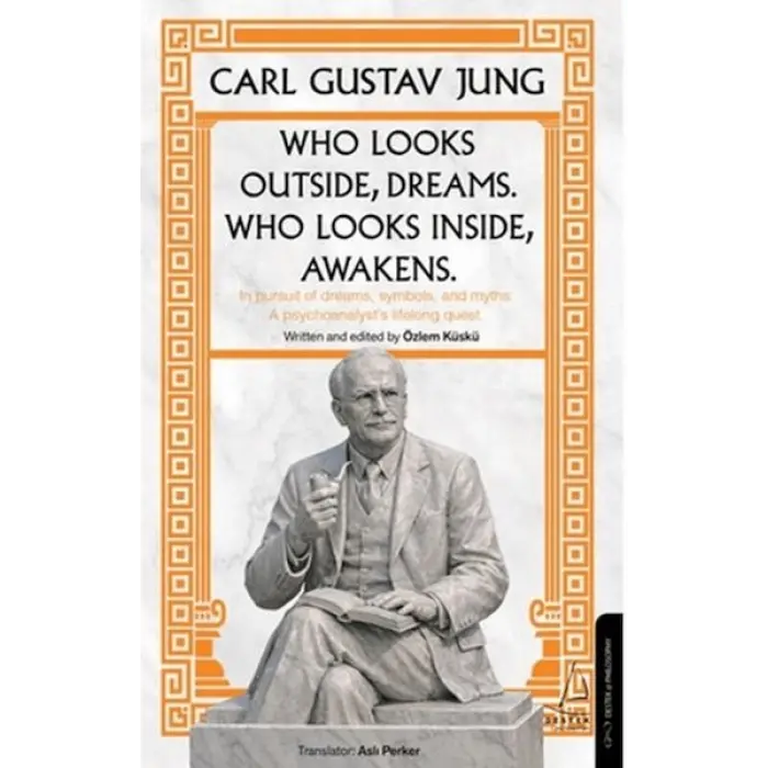 Who Looks Outside Dreams Who Looks İnside Awakens
