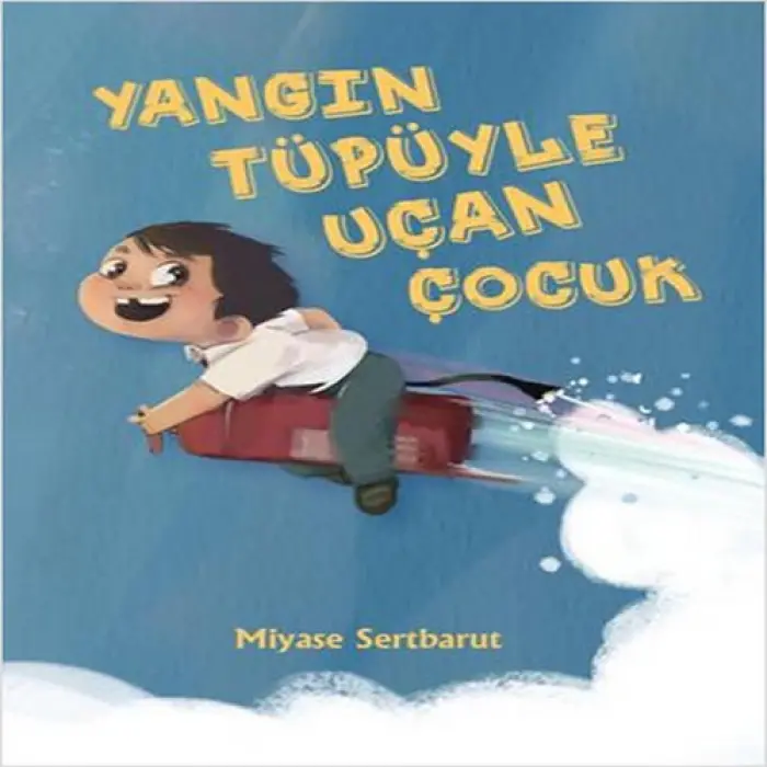 Yangın Tüpüyle Uçan Çuk
