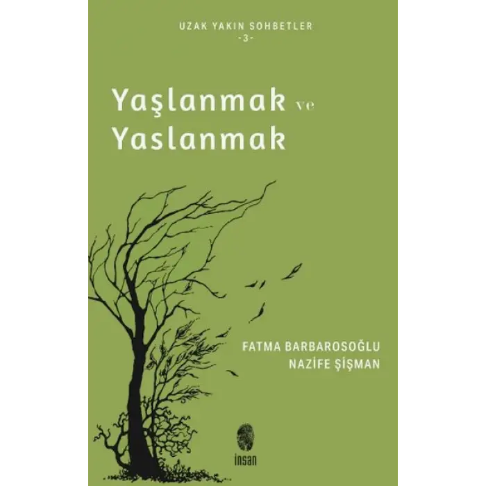 Yaşlanmak ve Yaslanmak