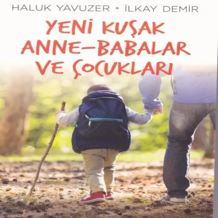 Yeni Kuşak Anne-Babalar ve Çuklar