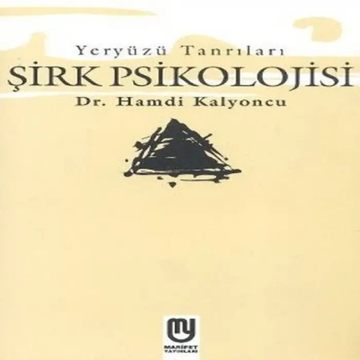 Yeryüzü Tanrıları - Şirk Psikolojisi