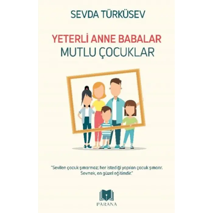 Yeterli Anne Babalar Mutlu Çuklar