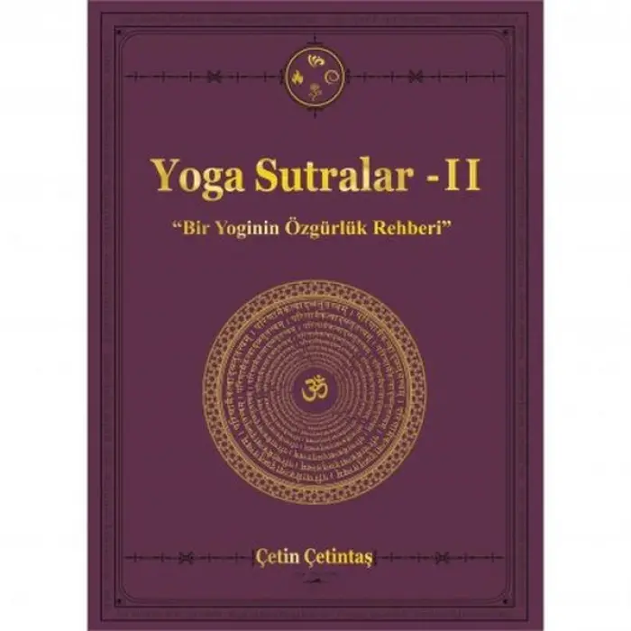 Yoga Sutralar - 2  (Bir Yoginin Özgürlük Rehberi)