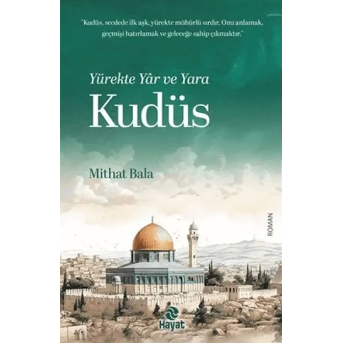 Yürekte Yâr ve  Kudüs