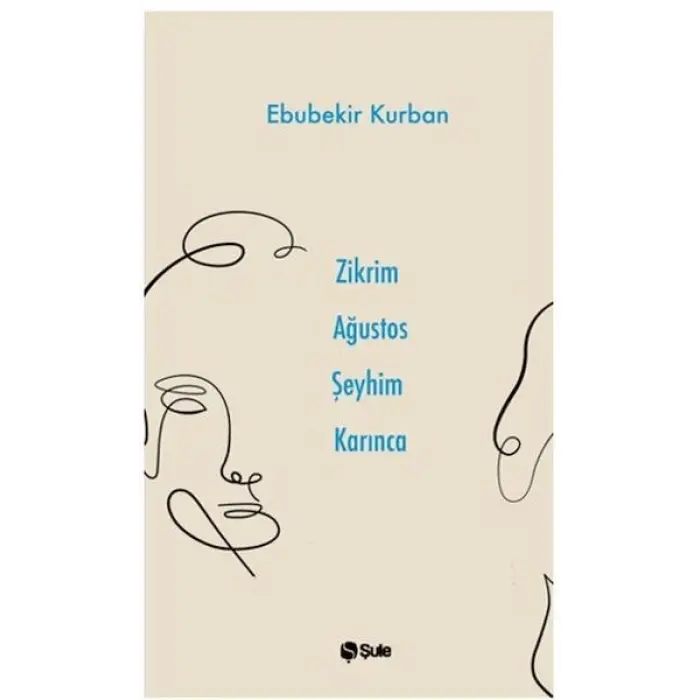 Zikrim Ağustos Şeyhim Karınca