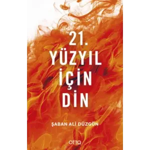 21. Yüzyıl İçin Din