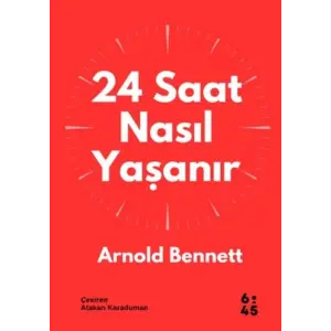 24 Saat Nasıl Yaşanır