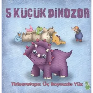 5 Küçük Dinozor - Tiriseratops Üç Boynuzlu Yüz