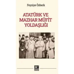 Atat?rk ve Mazhar M?fit Yolda?l??? [Unbound] [Nov 14, 2024] Feyziye ?zberk