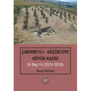 ?ak?rbeyli - K???ktepe H?y?k Kaz?s? ?lk Be? Y?l (20214-2018) [Unbound] [Nov 14, 2024] Serap Yaylal?