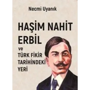 Ha?im Nahit Erbil T?rk Fikir Tarihindeki Yeri [Unbound] [Nov 14, 2024] Necmi Uyan?k