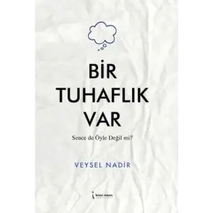Bir Tuhafl?k Var [Paperback] [May 01, 2025] Veysel Nadir