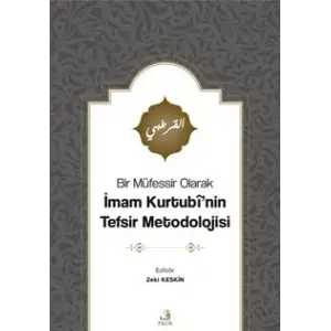 Bir M?fessir Olarak ?mam Kurtub??nin Tefsir Metodolojisi [Unbound] [Nov 14, 2024] Zeki Keskin