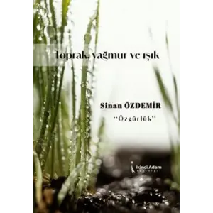 Toprak, Ya?mur ve I??k [Paperback] [Aug 05, 2025] Sinan ?zdemir