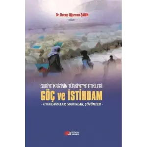 Suriye Krizinin T?rkiye?ye Etkileri G?? ve ?stihdam [Unbound] [Dec 30, 2024] Dr. Recep U?urcan ?ahin