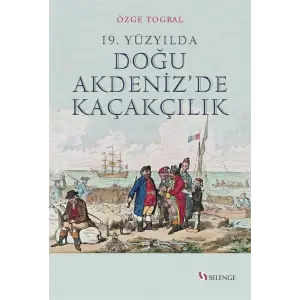 19. Y?zy?lda Do?u Akdeniz?de Ka?ak??l?k (Kapak De?i?ebilir) [Paperback] [Oct 01, 2021] ?zge Togral