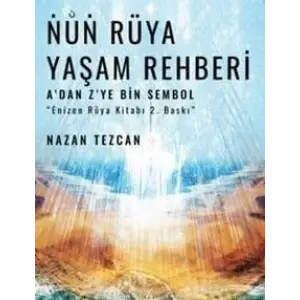 Nun R?ya Ya?am Rehberi Adan Zye Bin Sembol [Unbound] [Nov 14, 2024] Nazan Tezcan