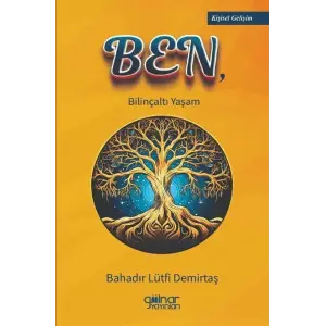 Ben Bilin?alt? Ya?am [Paperback] [May 29, 2025] Bahad?r L?tfi Demirta?
