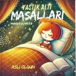 Yast?k Alt? Masallar? Mindfulness [Unbound] [Dec 30, 2023] A. Asl? Ogun