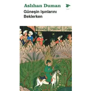 G?ne?in I??nlar?n? Beklerken [Unbound] [Dec 30, 2024] Asl?han Duman