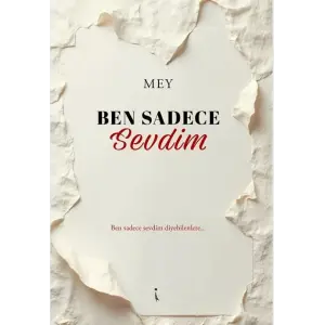 Ben Sadece Sevdim [Turtleback] [May 05, 2024] Mey