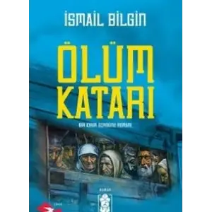 ?l?m Katar? Bir K?r?m S?rg?n? Roman? [Unbound] [Nov 14, 2024] ?smail Bilgin