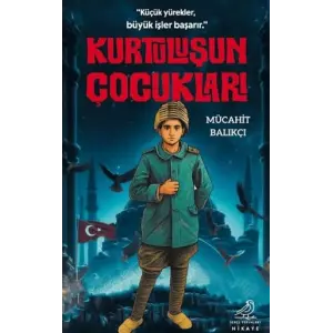 Kurtulu?un ?ocuklar? [Paperback] [Sep 17, 2025] M?cahit Bal?k