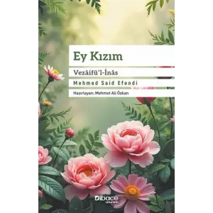 Ey K?z?m Vezaif?l-?nas [Paperback] [Nov 20, 2025] Mehmet Said Efendi