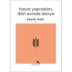 Hayat Yapraklar?, Dilin Evinde D?nya [Unbound] [Nov 14, 2024] Hayati Baki