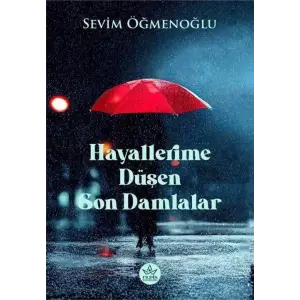Hayallerime D??en Son Damlalar [Paperback] [Dec 06, 2024] Sevim ??meno?lu