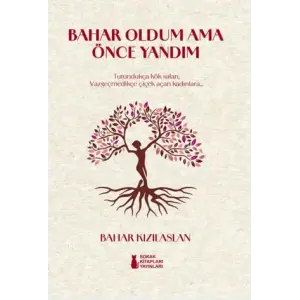 Bahar Oldum Ama ?nce Yand?m [Turtleback] [Aug 14, 2025] Bahar K?z?laslan