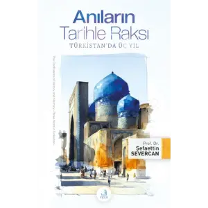 An?lar?n Tarihle Raks? - T?rkistanda ?? Y?l [Paperback] [Dec 15, 2025] ?efaettin Severcan