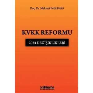KVKK Reformu: 2024 De?i?iklikleri [Paperback] [Dec 30, 2024] Mehmet Bedii Kaya