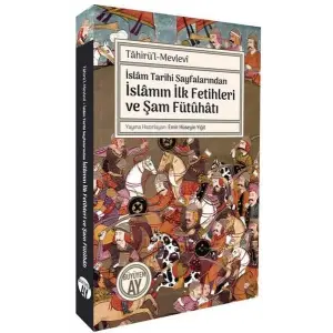?slam Tarihi Sayfalar?ndan ?slam?n ?lk Fetihleri ve ?am F?tuhat? [Unbound] [Nov 14, 2024] Tahir?l - Mevlevi