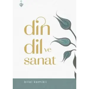 Din Dil ve Sanat [Paperback] [Nov 14, 2024] Bilal Kemikli