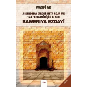 Ji Serdema D?rok? Heta Roja Me 174 Ferman?r???n Li Ser Bawer?ya Ezday? [Dec 30, 2023] Wasfi Ak