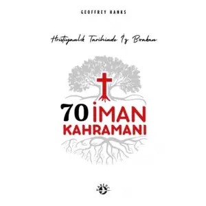 70 ?man Kahraman? Hristiyanl?k Tarihinde ?z B?rakan [Unbound] [Nov 14, 2024] Geoffrey Hanks