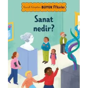 K???k Kitaplar B?y?k Fikirler: Sanat Nedir? [Unbound] [Dec 30, 2024] Eser Sahibi Yok and ?zge Akkaya, Eda Do?an?ay