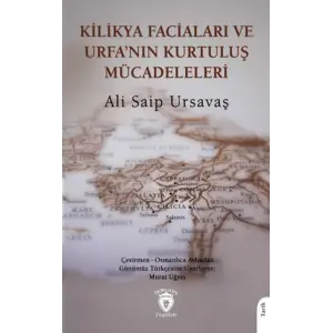 Kilikya Facialar? ve Urfa?n?n Kurtulu? M?cadeleleri [Unbound] [Dec 30, 2024] Ali Saip Ursava?
