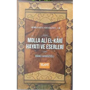 Molla Ali El-K?r? Hayat? Ve Eserleri [Unbound] [Nov 14, 2024] ?smail Karag?zo?lu