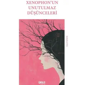 Xenophon?un Unutulmaz D???nceleri [Paperback] [Apr 25, 2025] Sokrates