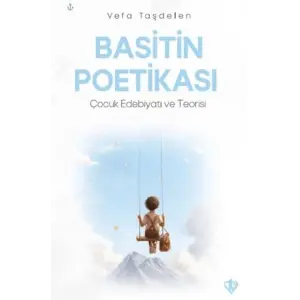 Basitin Poetikas? - ?ocuk Edebiyat? ve Teorisi [Paperback] [Nov 14, 2024] Vefa Ta?delen