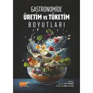 Gastronomide ?retim ve T?ketim Boyutlar? [Dec 14, 2023] Fatih T?rkmen and Sibel Ayy?ld?z
