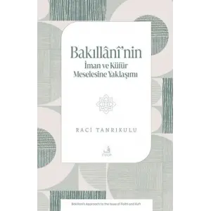 Bak?ll?n??nin ?man ve Ku?fu?r Meselesine Yakla??m? [Unbound] [Dec 30, 2024] Raci Tanr?kulu