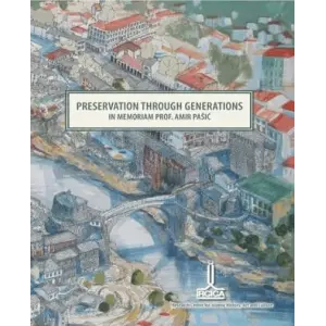 Preservation Through Generations In Memoriam Prof. Amir Pasic [Unbound] [Nov 14, 2024] Kolektif